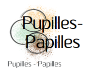 Pupilles-Papilles