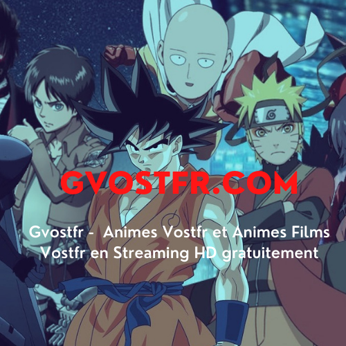 Anime Vostfr - Gvostfr.com
