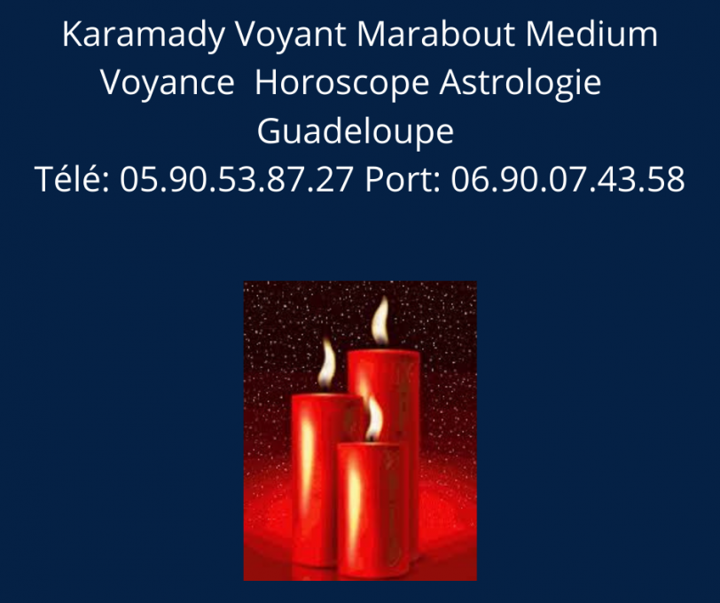 Voyant Médium Marabout Guadeloupe Pointe à Pitre  05.90.53.87.27