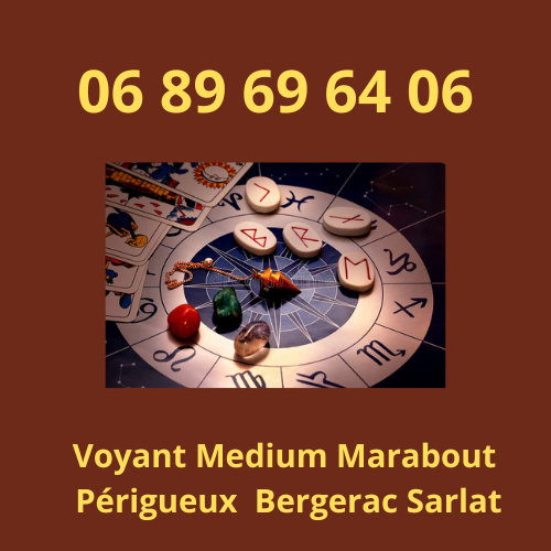 Voyant marabout Périgueux Dordogne Tel 06 89 69 64 06 Medium Bergerac